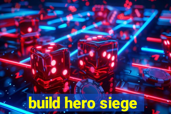 build hero siege